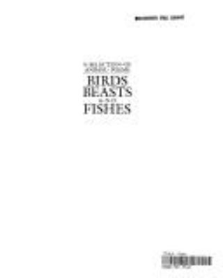 Birds, beasts, and fishes : a selection of animal poems