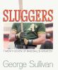 Sluggers : twenty-seven of baseball's greatest