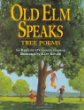 Old Elm speaks : tree poems