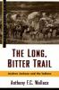 The long, bitter trail : Andrew Jackson and the Indians
