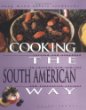 Cooking the South American way : revised and expanded to include new lowpfat and vegetarian recipes