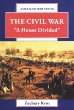 The Civil War : "a house divided"