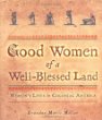 Good women of a well-blessed land : women's lives in colonial America