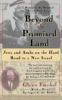 Beyond the promised land : Jews and Arabs on the hard road to a new Israel