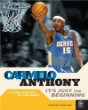 Carmelo Anthony : it's just the beginning