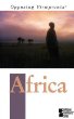 Africa : opposing viewpoints