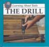 The drill