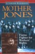 Mother Jones : fierce fighter for workers' rights