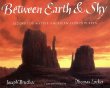 Between earth & sky : legends of Native American sacred places