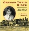 Orphan train rider : one boy's true story