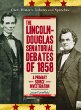 The Lincoln-Douglas senatorial debates of 1858 : a primary source investigation