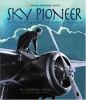 Sky pioneer : a photobiography of Amelia Earhart