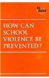 How can school violence be prevented?