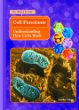 Cell functions : understanding how cells work