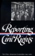 Reporting civil rights : part one American journalism 1941-1963.