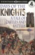 Days of the knights : a tale of castles and battles