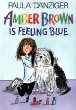 Amber Brown is feeling blue