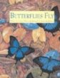 Butterflies fly