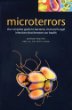 Microterrors : the complete guide to bacterial, viral and fungal infections that threaten our health