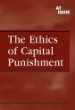 The ethics of capital punishment