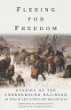 Fleeing for freedom : stories of the Underground Railroad as told by Levin Coffin and William Still