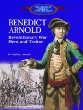 Benedict Arnold : Revolutionary War hero and traitor