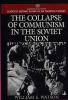 The Collapse of Communism in the Soviet Union.