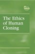 The ethics of human cloning