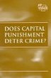 Does Capital Punishment Deter Crime?.