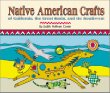 Native American crafts of California, the Great Basin, and the Southwest