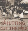 Shutting out the sky : life in the tenements of New York, 1880-1924