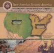 The original United States of America : Americans discover the meaning of independence 1770-1800