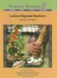 Latino migrant workers : America's harvesters