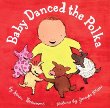 Baby danced the polka