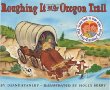 Roughing it on the Oregon Trail