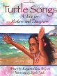 Turtle songs : a tale for mothers and daughters