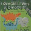 I dreamt I was a dinosaur