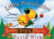 Little Miss Spider at Sunny Patch school : paintings and verse