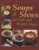 Soups and stews for fall and winter days