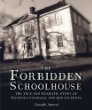 The forbidden schoolhouse : the true and dramatic story of Prudence Crandall and her students
