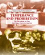 Temperance and prohibition : the movement to pass anti-liquor laws in America