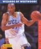 Wizards Of Westwood! : the UCLA Bruins story