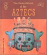 The secret world of the Aztecs