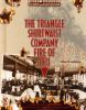 The Triangle Shirtwaist Company fire of 1911