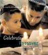 Holidays around the world : celebrate Passover with matzah, maror, and memories