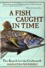 A fish caught in time : the search for the coelacanth