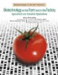 Biotechnology on the farm and in the factory : agricultural and industrial applications