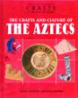 The crafts and culture of the Aztecs