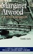Margaret Atwood : a critical companion