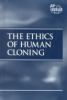 The ethics of human cloning